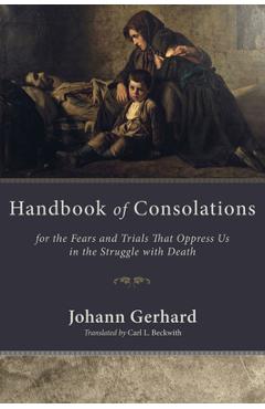 Coperta cărții 'Handbook of Consolations - Johann Gerhard'