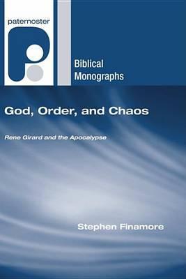 God, Order, and Chaos - Stephen Finamore