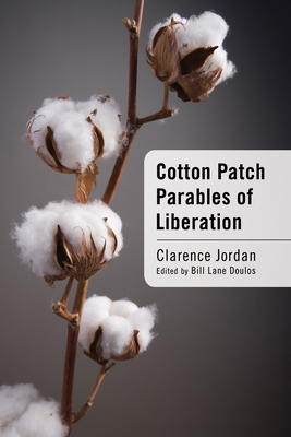 Cotton Patch Parables of Liberation - Clarence Jordan
