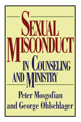 Sexual Misconduct in Counseling and Ministry - Peter T. Mosgofian
