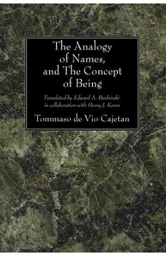 Coperta cărții 'The Analogy of Names and the Concept of Being - Tommaso De Vio Cajetan'