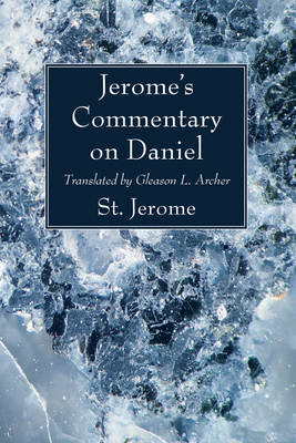 Jerome's Commentary on Daniel - Jerome