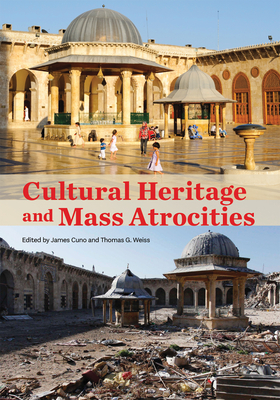 Cultural Heritage and Mass Atrocities - James Cuno