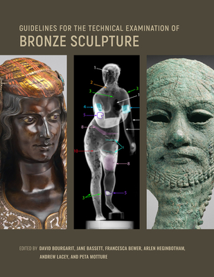 Guidelines for the Technical Examination of Bronze Sculpture - David Bourgarit