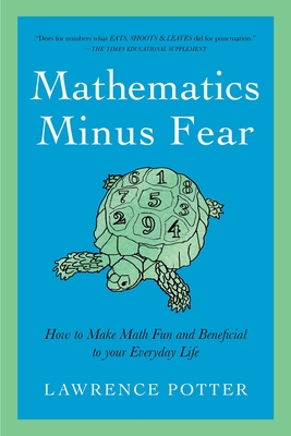 Mathematics Minus Fear - Lawrence Potter