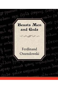 Coperta cărții 'Beasts Men and Gods - Ferdinand Ossendowski'