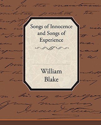 Songs of Innocence and Songs of Experience - William Blake