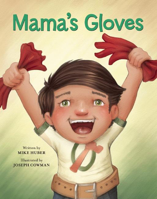 Mama's Gloves - Mike Huber