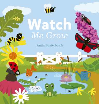 Watch Me Grow - Anita Bijsterbosch