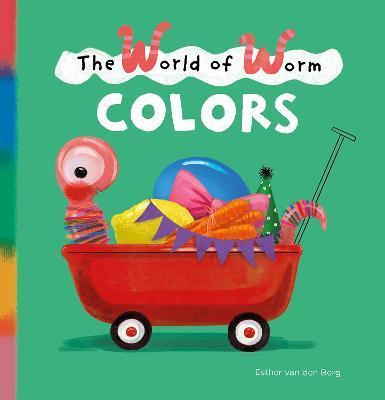 The World of Worm. Colors - Esther Van Den Berg