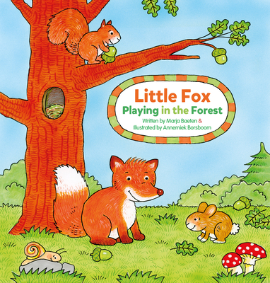 Little Fox. Playing in the Forest - Marja Baeten