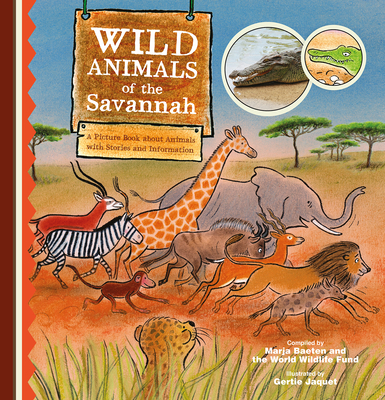 Wild Animals of the Savannah. a Picture Book about Animals with Stories and Information - Marja Baeten