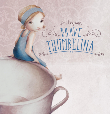 Brave Thumbelina - An Leysen