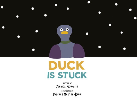 Duck Is Stuck - Zoubida Mouhssin