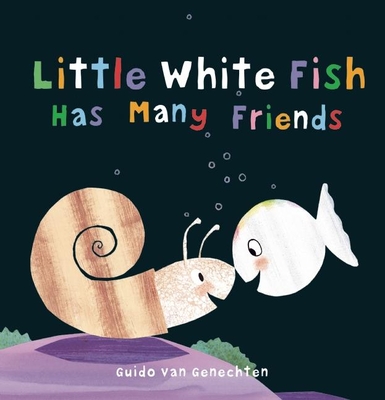 Little White Fish Has Many Friends - Guido Van Genechten