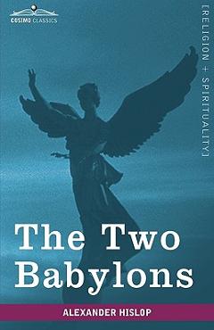 Poza produsului The Two Babylons - Alexander Hislop