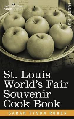St. Louis World S Fair Souvenir Cook Book - Sarah Tyson Rorer