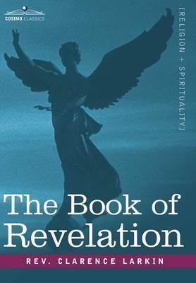 The Book of Revelation - Clarence Larkin