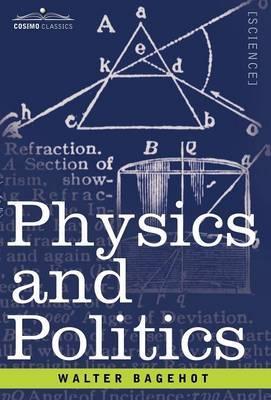 Physics and Politics - Walter Bagehot