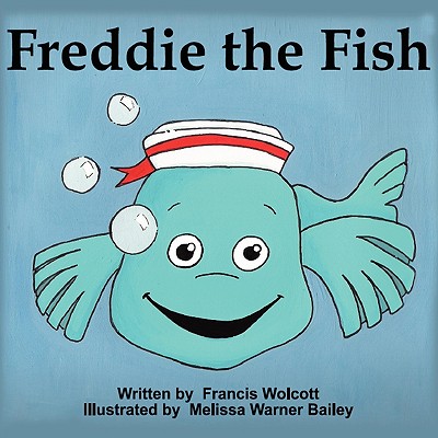 Freddie the Fish - Francis Wolcott