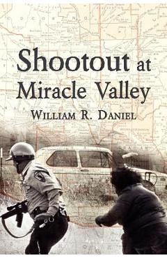 Poza produsului Shootout at Miracle Valley - William R. Daniel