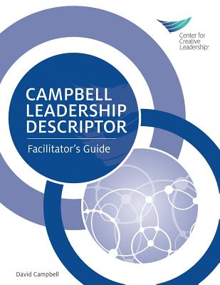 Campbell Leadership Descriptor: Facilitator's Guide - David Campbell