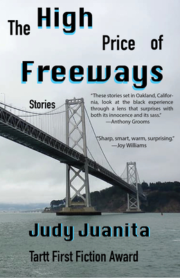 The High Price of Freeways - Judy Juanita