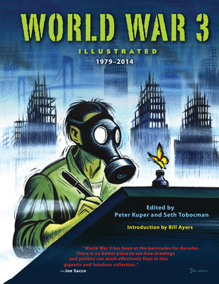 World War 3 Illustrated: 1979-2014 - Peter Kuper