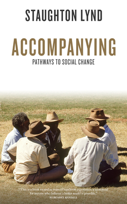 Accompanying: Pathways to Social Change - Staughton Lynd
