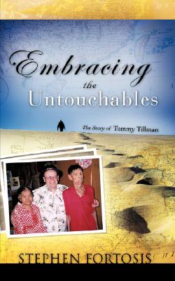 Embracing the Untouchables - Stephen Fortosis
