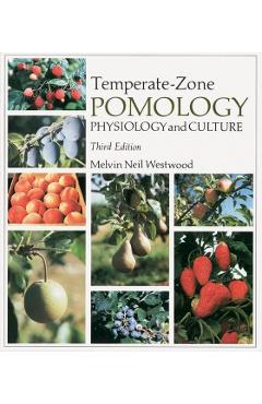 Temperate-Zone Pomology: Physiology and Culture - Melvin Neil Westwood