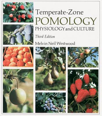 Temperate-Zone Pomology: Physiology and Culture - Melvin Neil Westwood