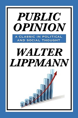 Public Opinion by Walter Lippmann - Walter Lippmann
