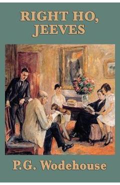 Coperta cărții 'Right Ho, Jeeves - P. G. Wodehouse'
