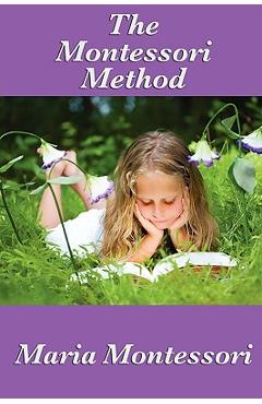 Coperta cărții 'The Montessori Method - Maria Montessori'
