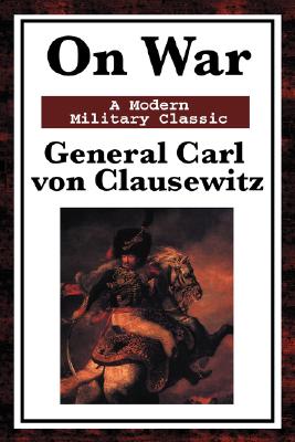 On War - Carl Von Clausewitz