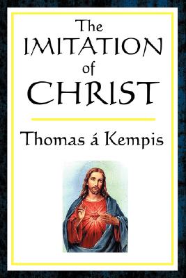 The Imitation of Christ - Thomas A. Kempis