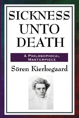 Sickness Unto Death - Soren Kierkegaard