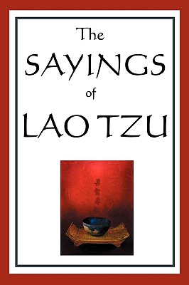 The Sayings of Lao Tzu - Lao Tzu