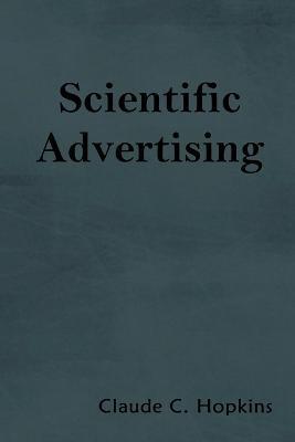 Scientific Advertising - Claude C. Hopkins