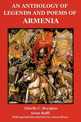 Coperta cărții 'An Anthology of Legends and Poems of Armenia - Zabelle C. Boyajian'