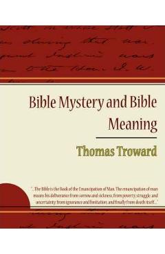Coperta cărții 'Bible Mystery and Bible Meaning - Thomas Troward - Thomas Troward'