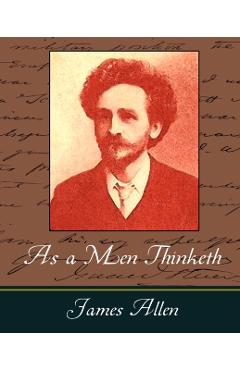As a Men Thinketh - James Allen - James Allen