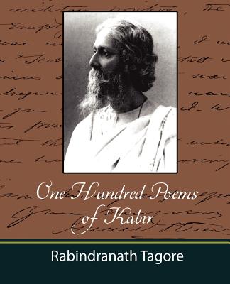 One Hundred Poems of Kabir - Tagore - Tagore Rabindranath
