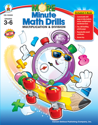 More Minute Math Drills, Grades 3 - 6: Multiplication and Division - Carson Dellosa Education
