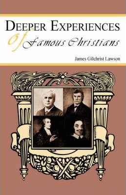 Deeper Experiences of Famous Christians - James Gilchrist Lawson