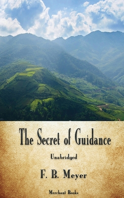 The Secret of Guidance - F. B. Meyer