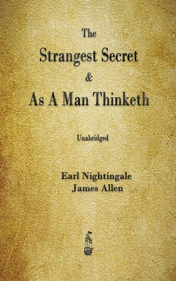 The Strangest Secret and As A Man Thinketh - Earl Nightingale