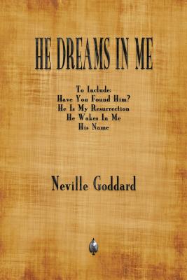He Dreams In Me - Neville Goddard
