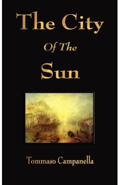 The City of the Sun - Tommaso Campanella